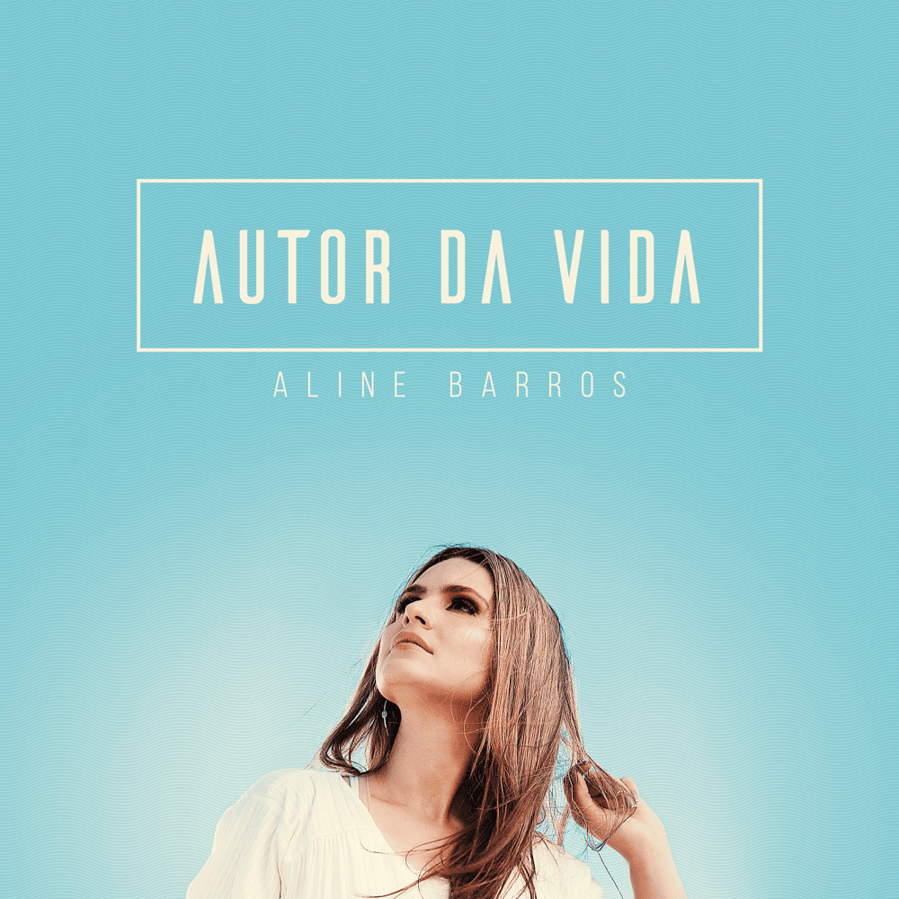 Album cover art for "Autor da Vida" by Aline Barros