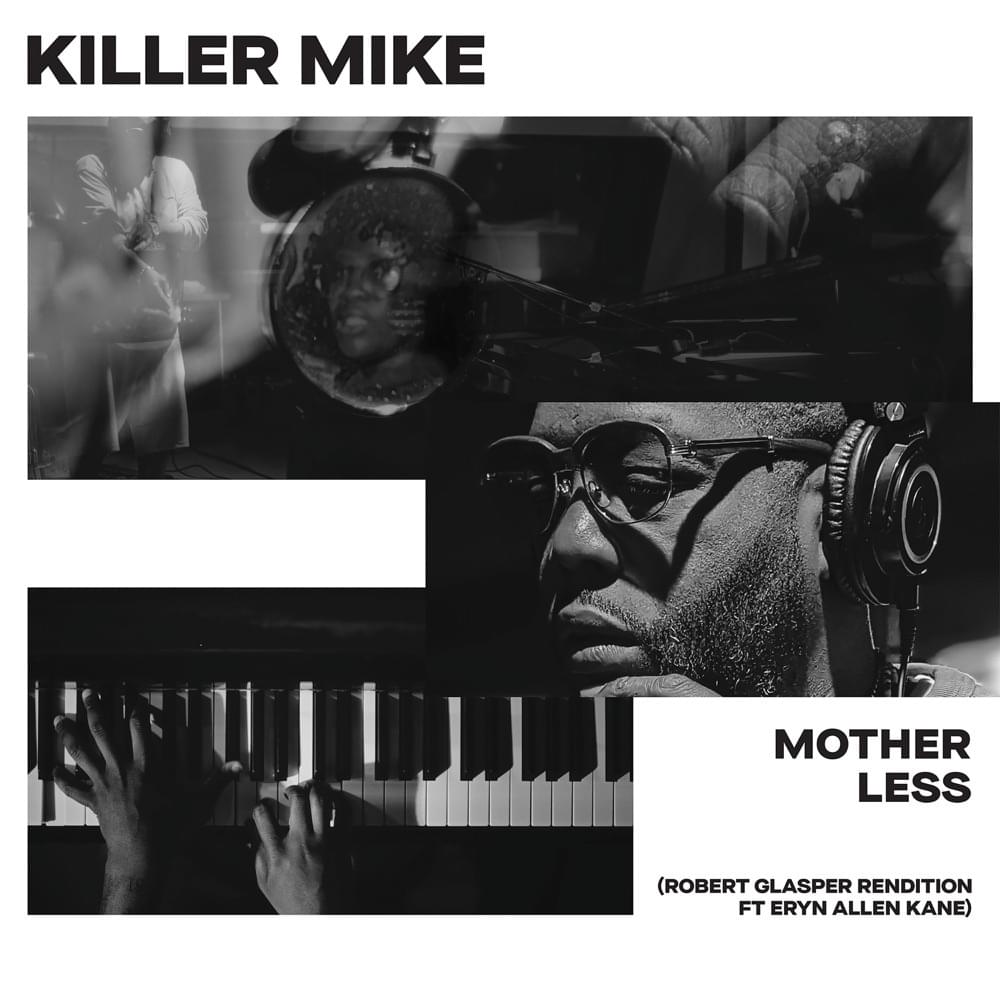 Album cover art for "MOTHERLESS (Robert Glasper Rendition)" by Killer Mike & Eryn Allen Kane & Robert Glasper