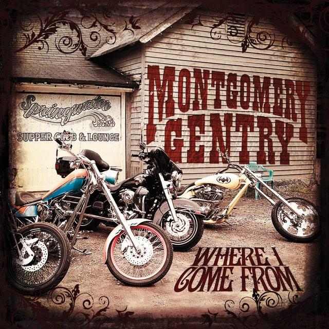 Where I Come From by Montgomery Gentry
