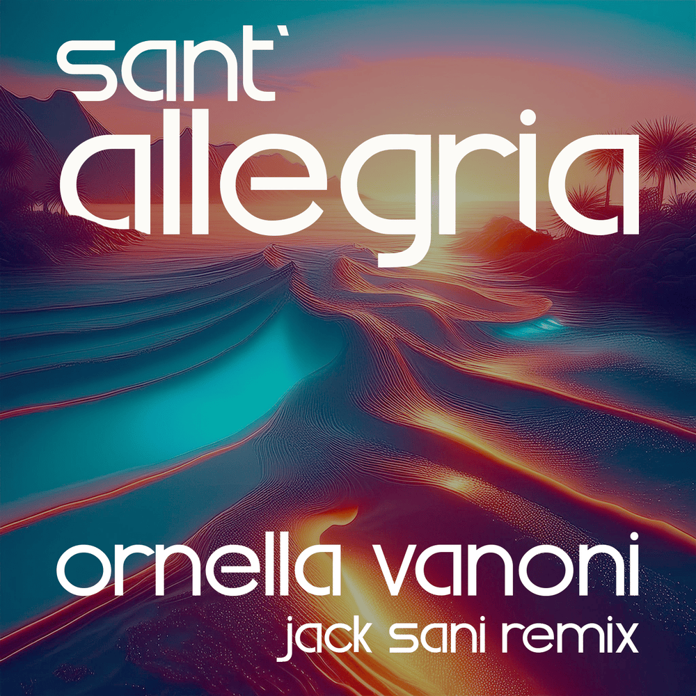 Album cover art for "Sant’allegria (Jack Sani Remix)" by Ornella Vanoni