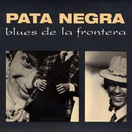Blues de la Frontera by Pata Negra