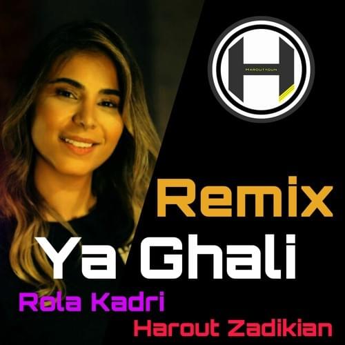 Album cover art for "Ya Ghali (Harout Zadikian Remix) | (يا غالي (هاروت زاديكيان ريمكس" by Rola Kadri
