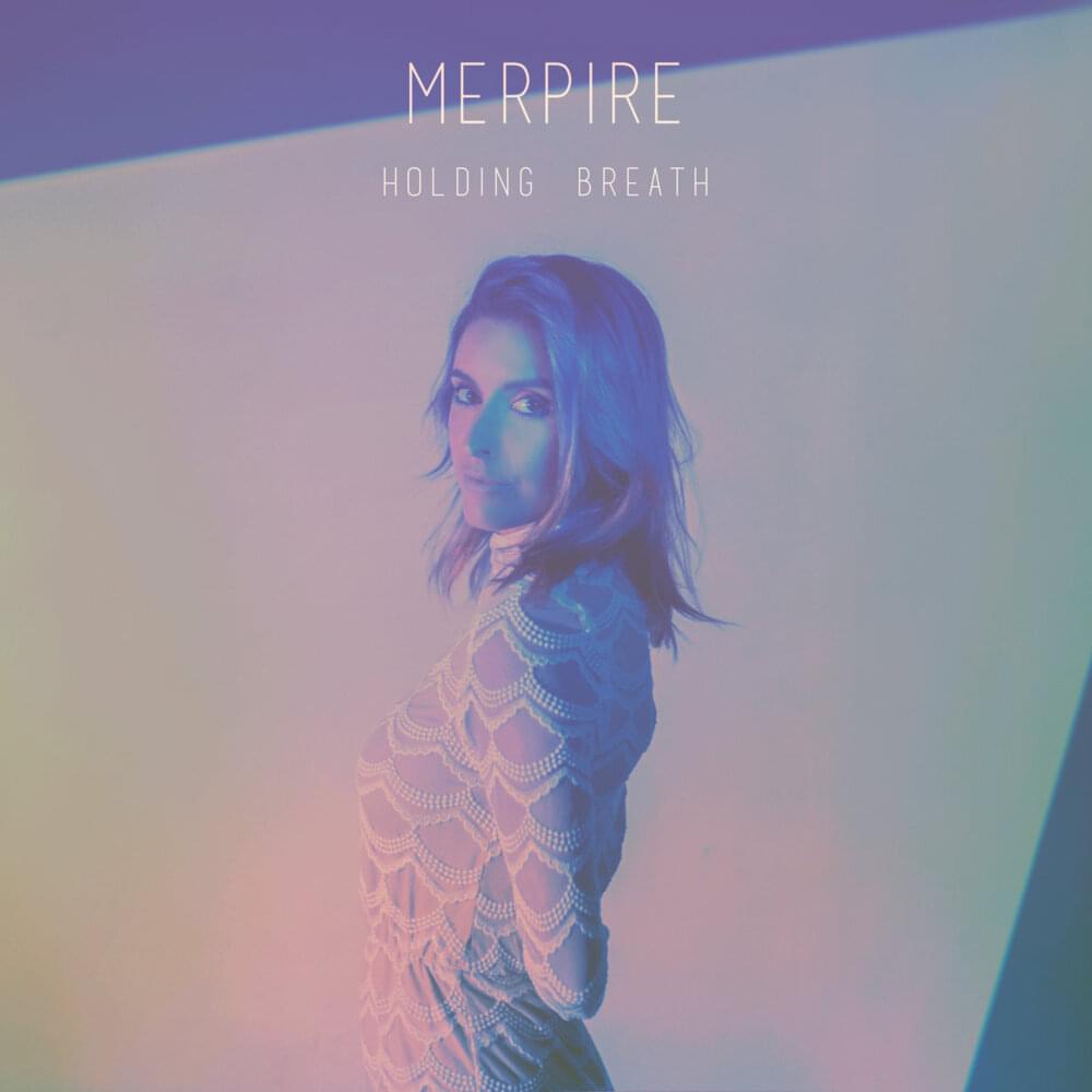 Album cover art for "Holding Breath" by Merpire
