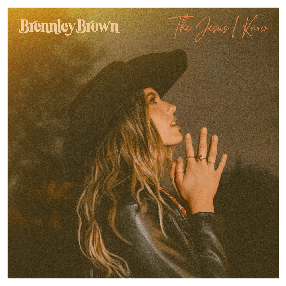 The Jesus I Know by Brennley Brown