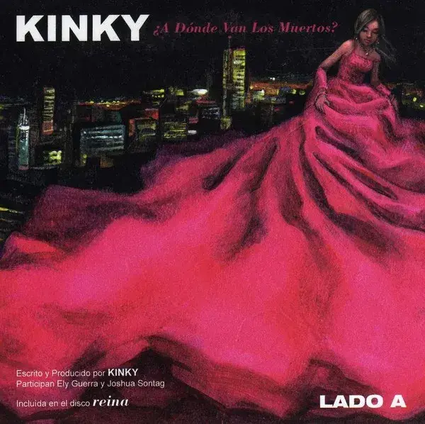 ¿A Dónde Van los Muertos? by Kinky
