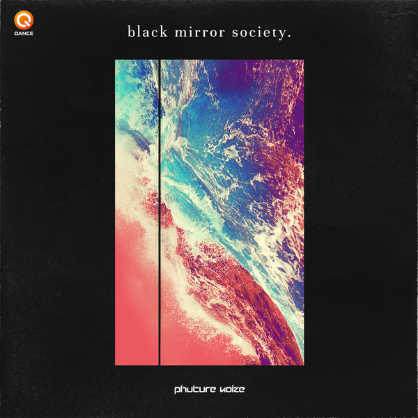 Album cover art for "Black Mirror Society" by Phuture Noize