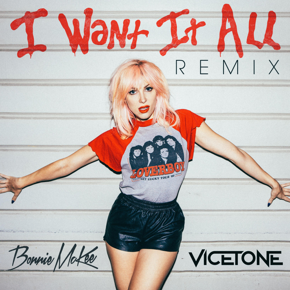 Album cover art for "I Want It All (Vicetone Remix)" by Bonnie McKee