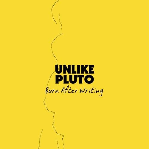 Album cover art for "Burn After Writing" by Unlike Pluto