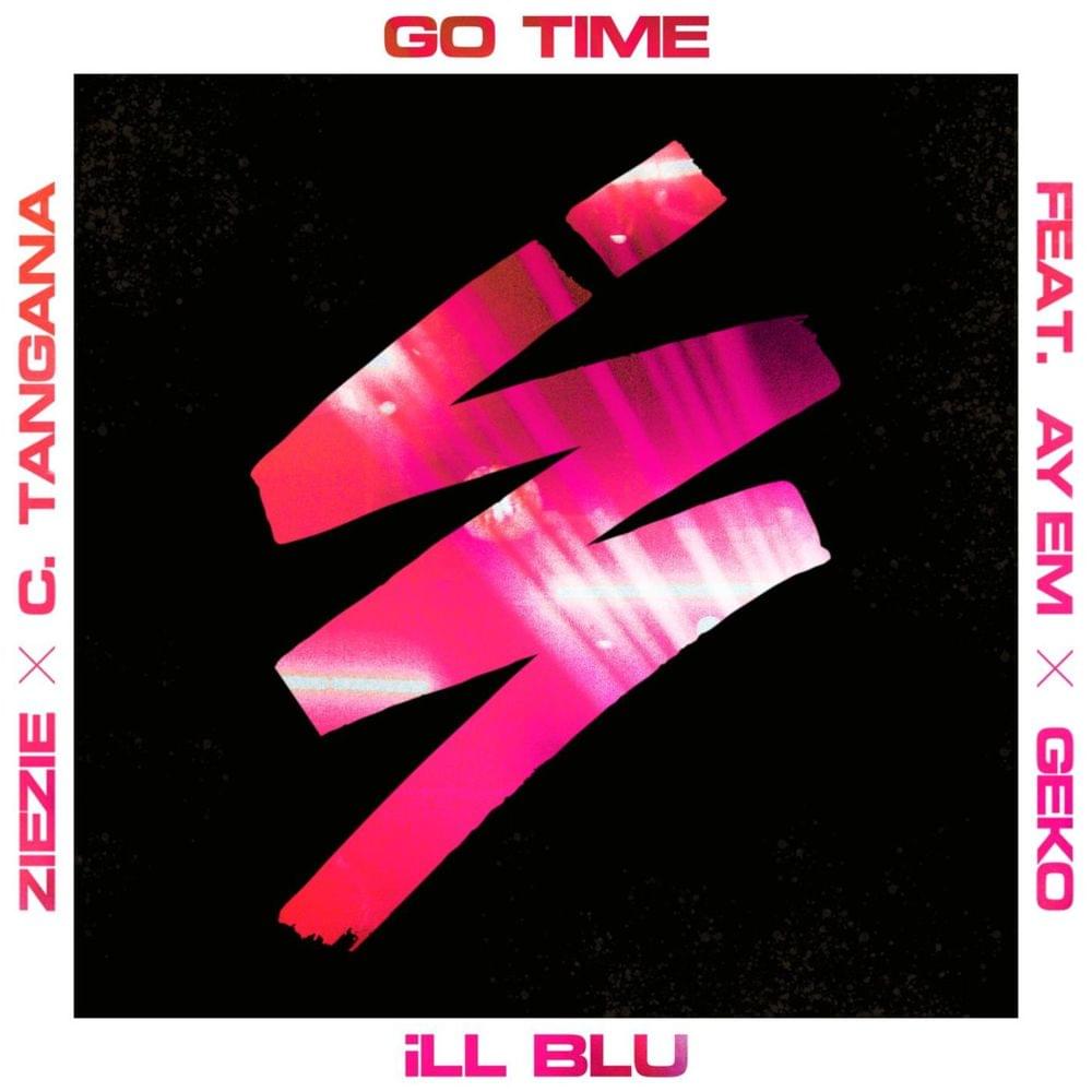 Go Time by ​iLL BLU