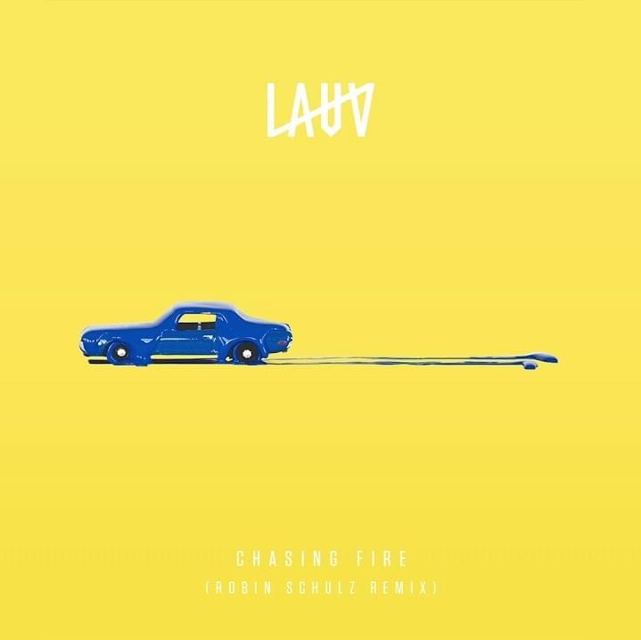 Album cover art for "Chasing Fire (Robin Schulz Remix)" by Lauv