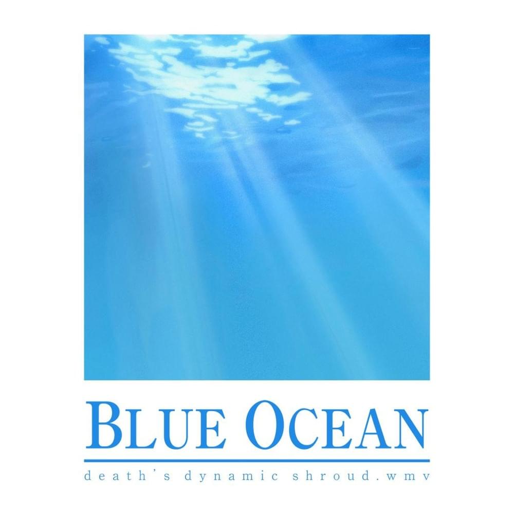 Album cover art for "Blue Ocean" by death’s dynamic shroud