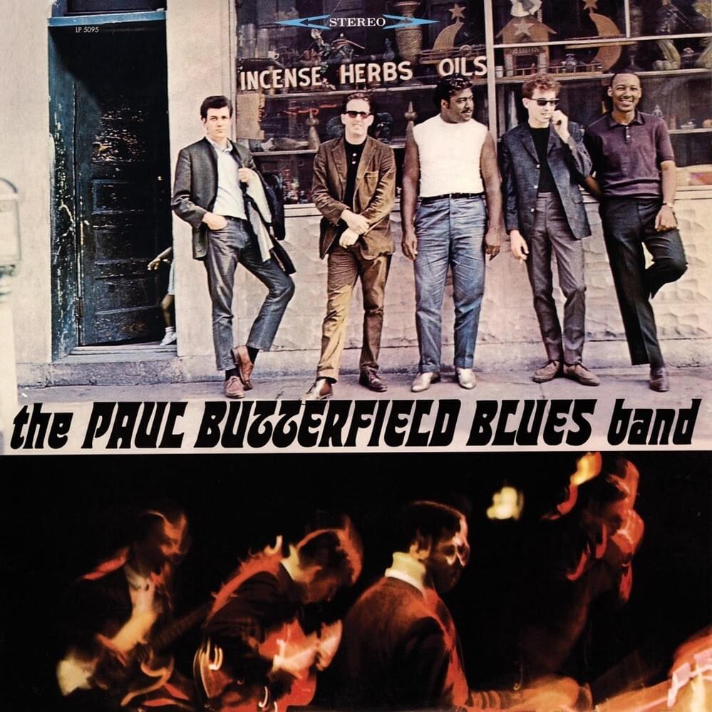 Born in Chicago by The Paul Butterfield Blues Band