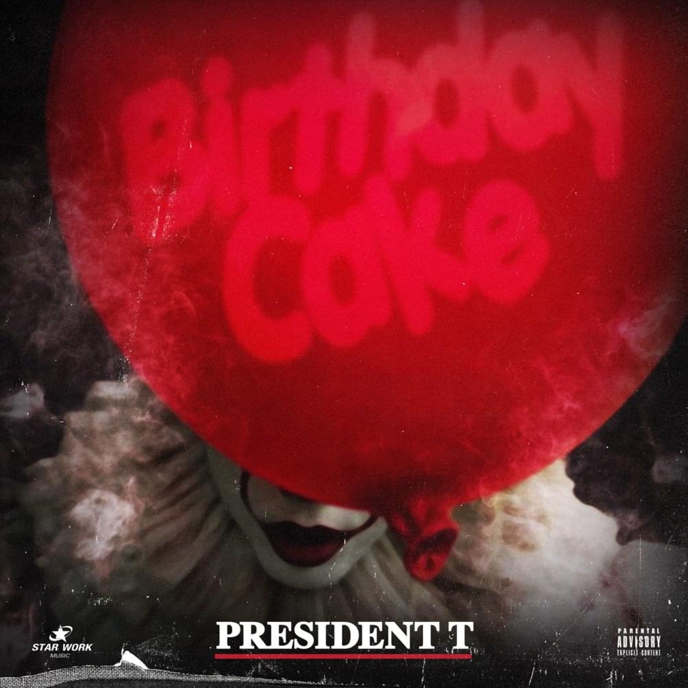 Album cover art for "Birthday Cake" by President T