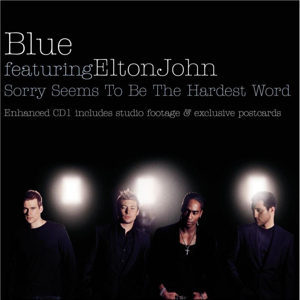 Sorry Seems to Be the Hardest Word by Blue