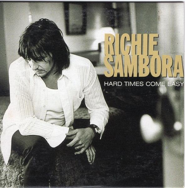 Hard Times Come Easy by Richie Sambora