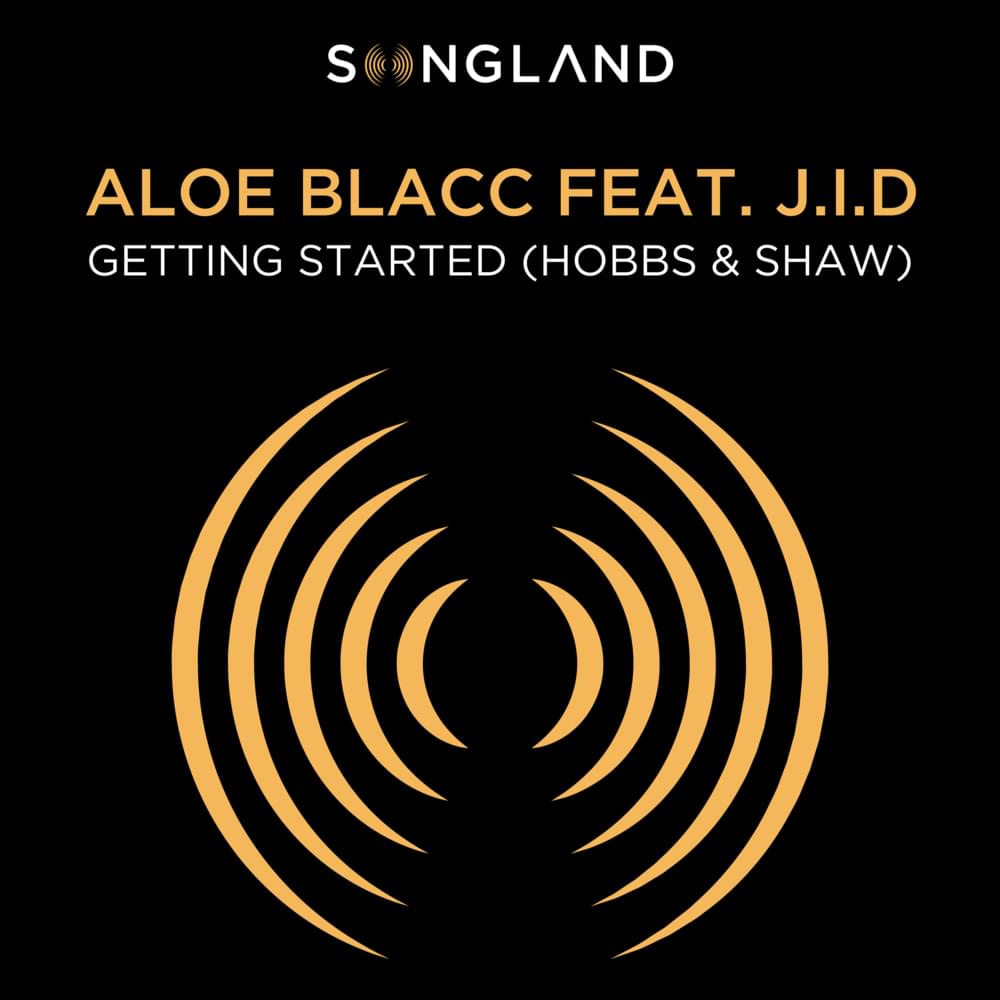 Getting Started (Hobbs & Shaw) by Aloe Blacc
