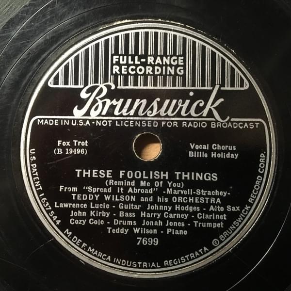 Album cover art for "These Foolish Things (Remind Me of You) (1936 Version)" by Billie Holiday & Teddy Wilson & His Orchestra
