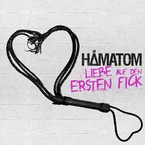 Album cover art for "Liebe auf den ersten Fick" by Hämatom