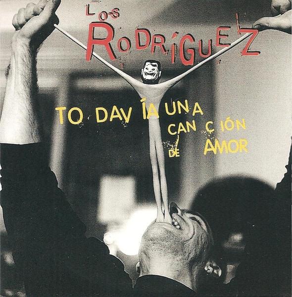Album cover art for "Todavía Una Canción De Amor" by Los Rodríguez
