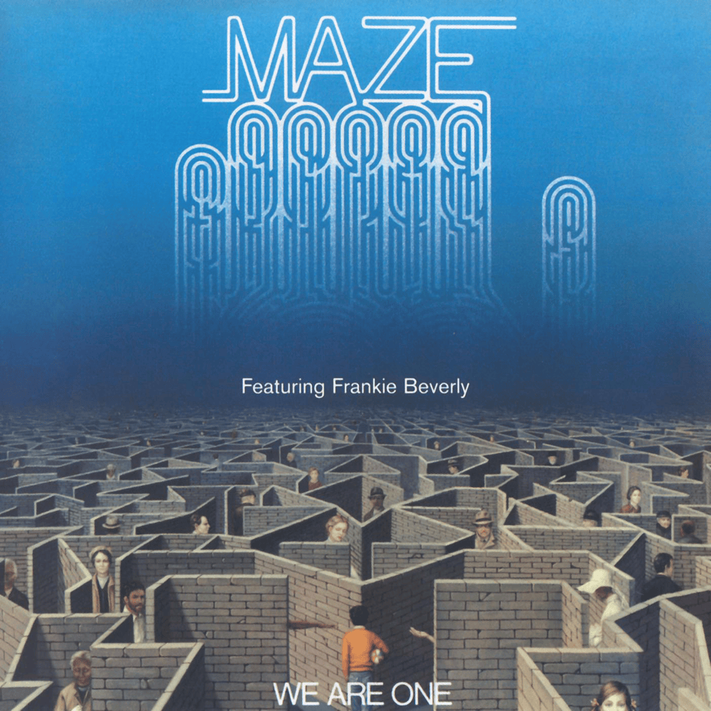 We Are One by Maze featuring Frankie Beverly
