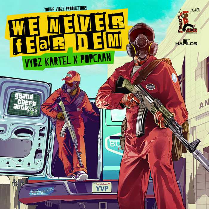 Album cover art for "We Never Fear Dem" by Vybz Kartel & Popcaan