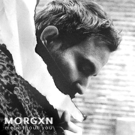 Album cover art for "me without you" by morgxn