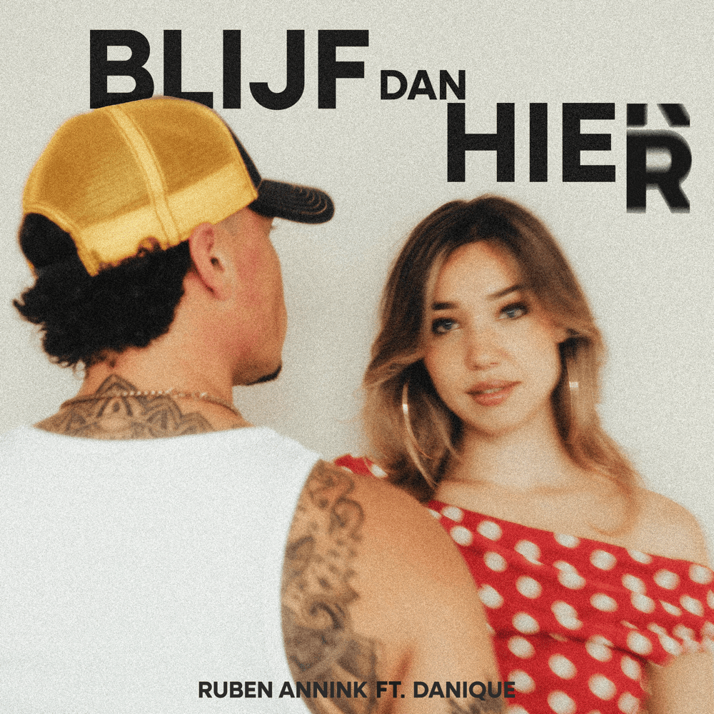 Album cover art for "Blijf Dan Hier" by Ruben Annink & Danique
