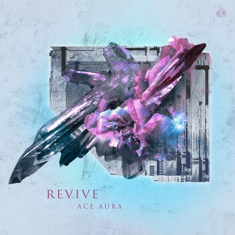 Revive by Ace Aura