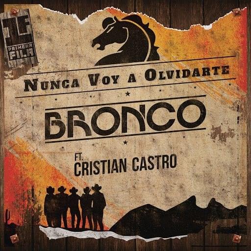 Album cover art for "Nunca Voy a Olvidarte (Primera Fila) [En Vivo]" by Bronco