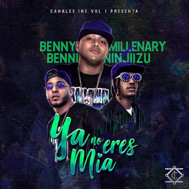 Album cover art for "Ya No Eres Mia" by Benny Benni