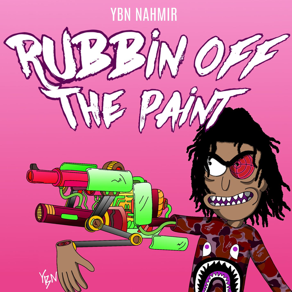 Rubbin Off The Paint by YBN Nahmir