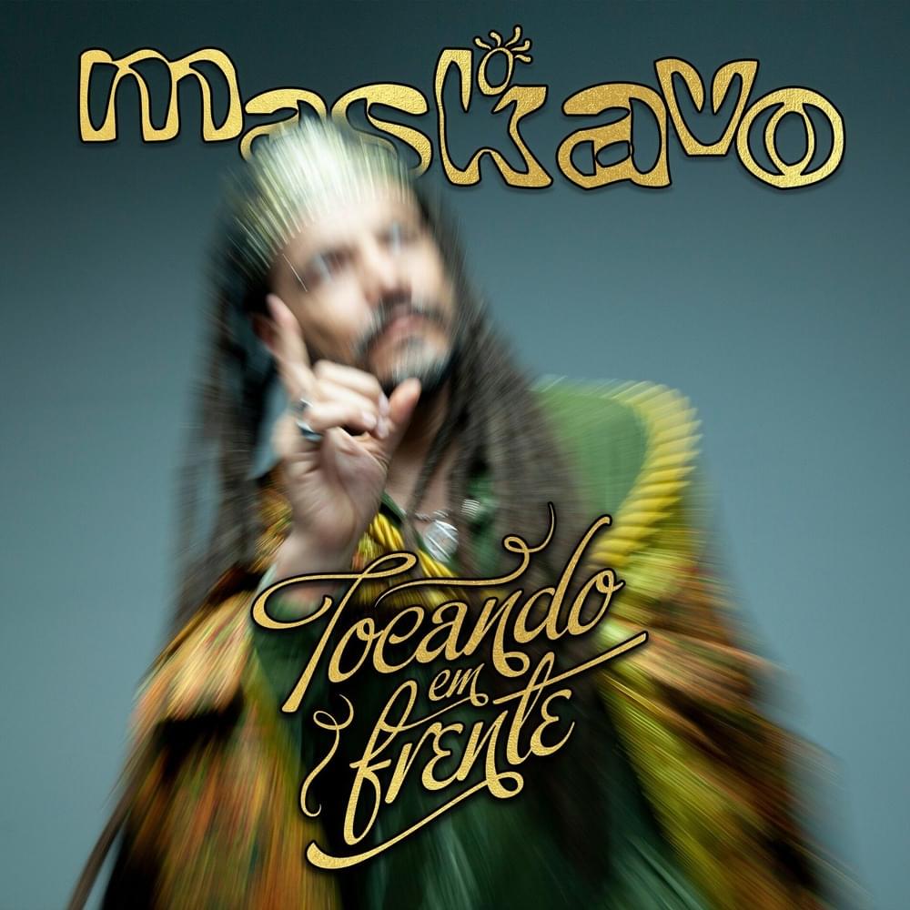 Tocando em Frente by Maskavo