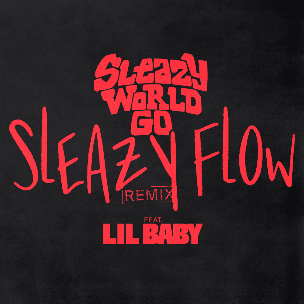 Sleazy Flow (Remix) by SleazyWorld Go