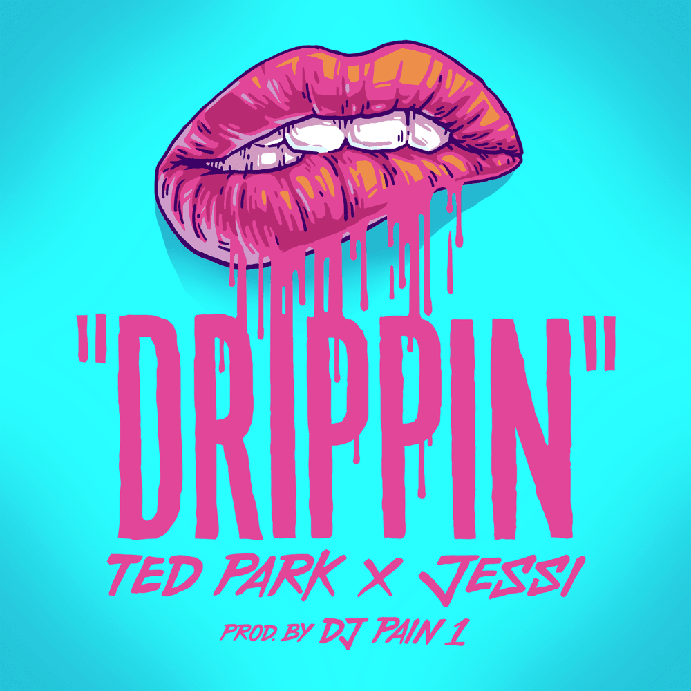 Drippin’ by Ted Park