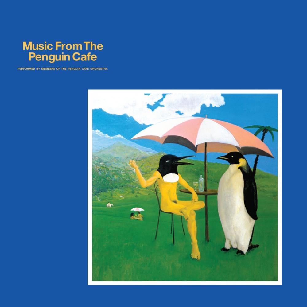 Album cover art for "Penguin Cafe Single" by Penguin Cafe Orchestra