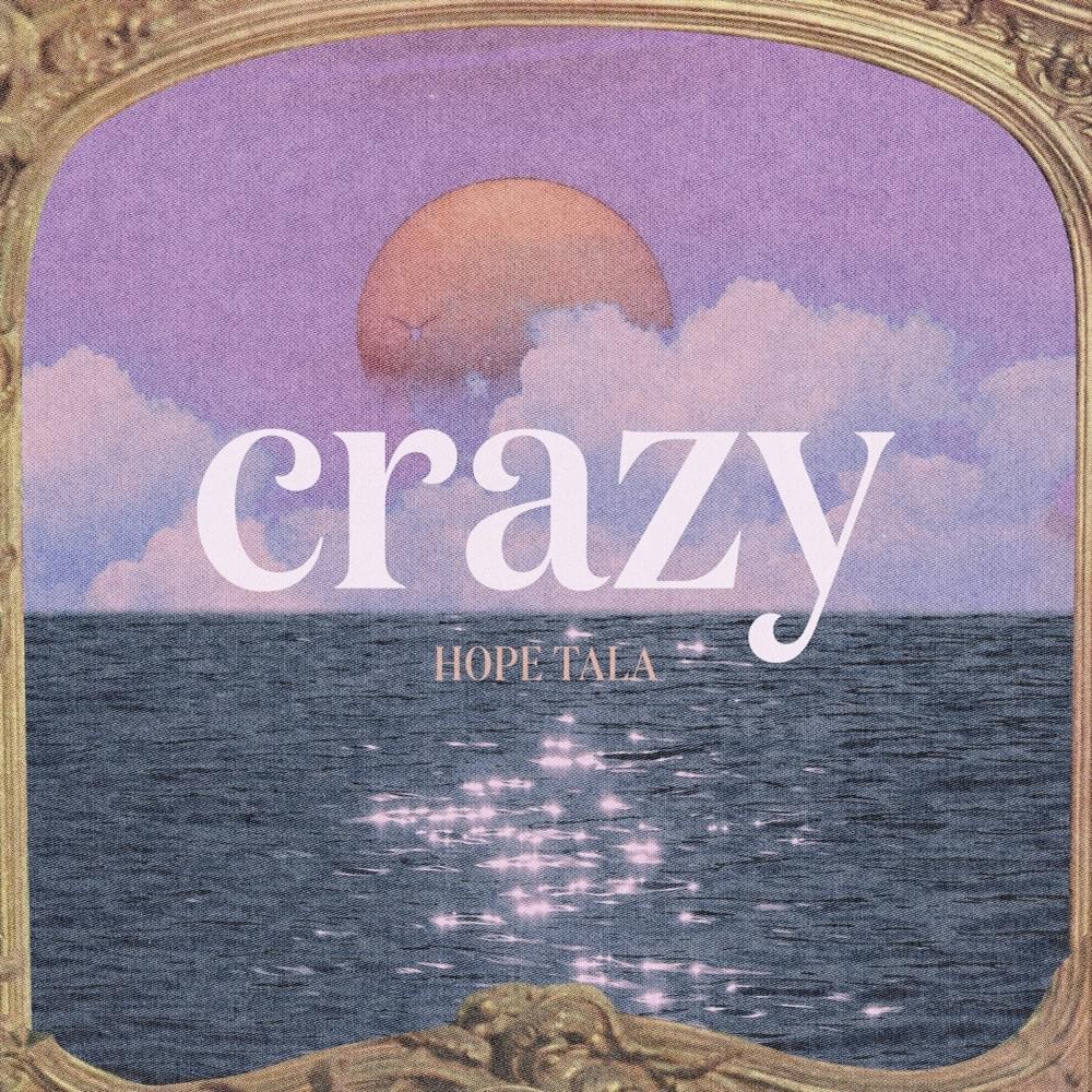 Crazy by Hope Tala