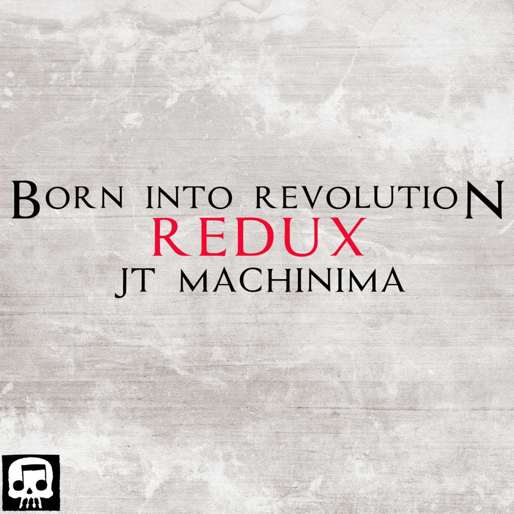 Album cover art for "Born Into Revolution Redux" by JT Music