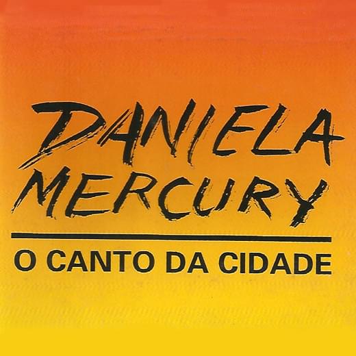 Album cover art for "O Canto da Cidade" by Daniela Mercury