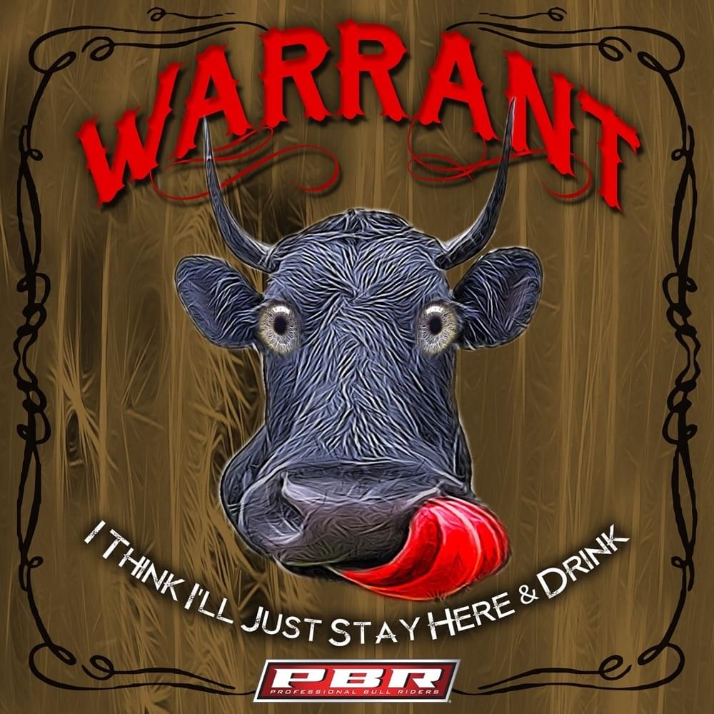 Album cover art for "I Think I’ll Just Stay Here and Drink" by Warrant