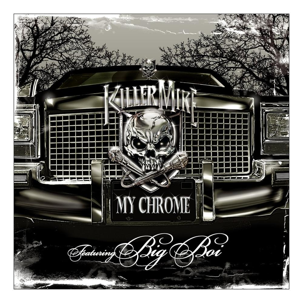 Album cover art for "My Chrome" by Killer Mike & Poo Bear & Big Boi