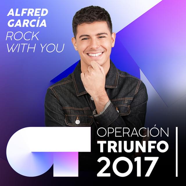 Album cover art for "Rock With You" by Operación Triunfo 2017 & Alfred García