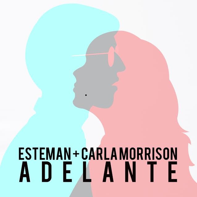 Album cover art for "Adelante" by Esteman & Carla Morrison