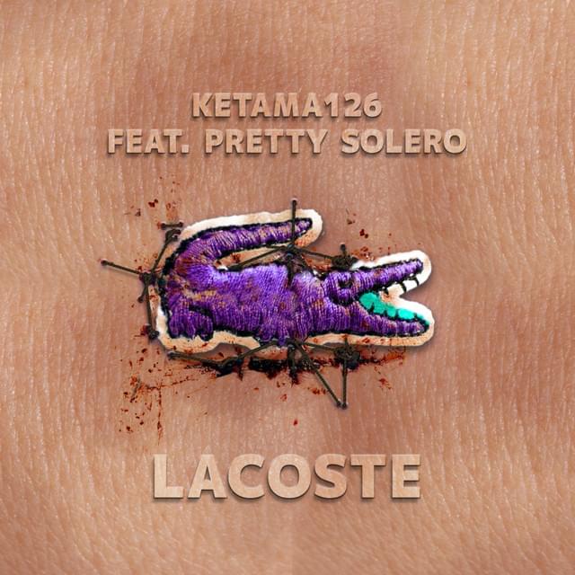 Album cover art for "Lacoste" by Ketama126 & Pretty Solero