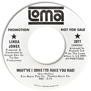 What Have I Done (To Make You Mad) by Linda Jones