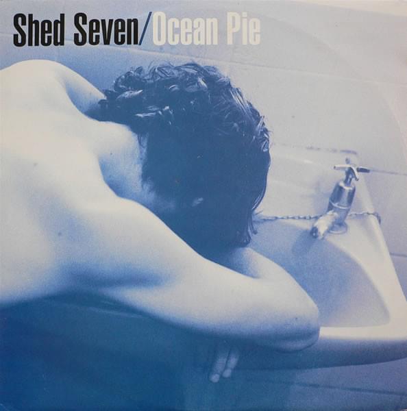Ocean Pie by Shed Seven