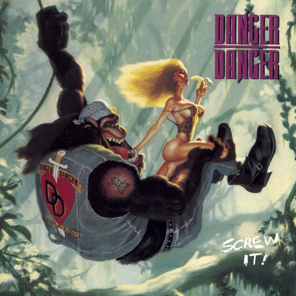 Yeah, You Want It! by Danger Danger
