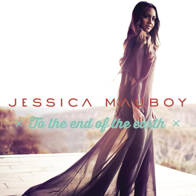 Album cover art for "To the End of the Earth" by Jessica Mauboy