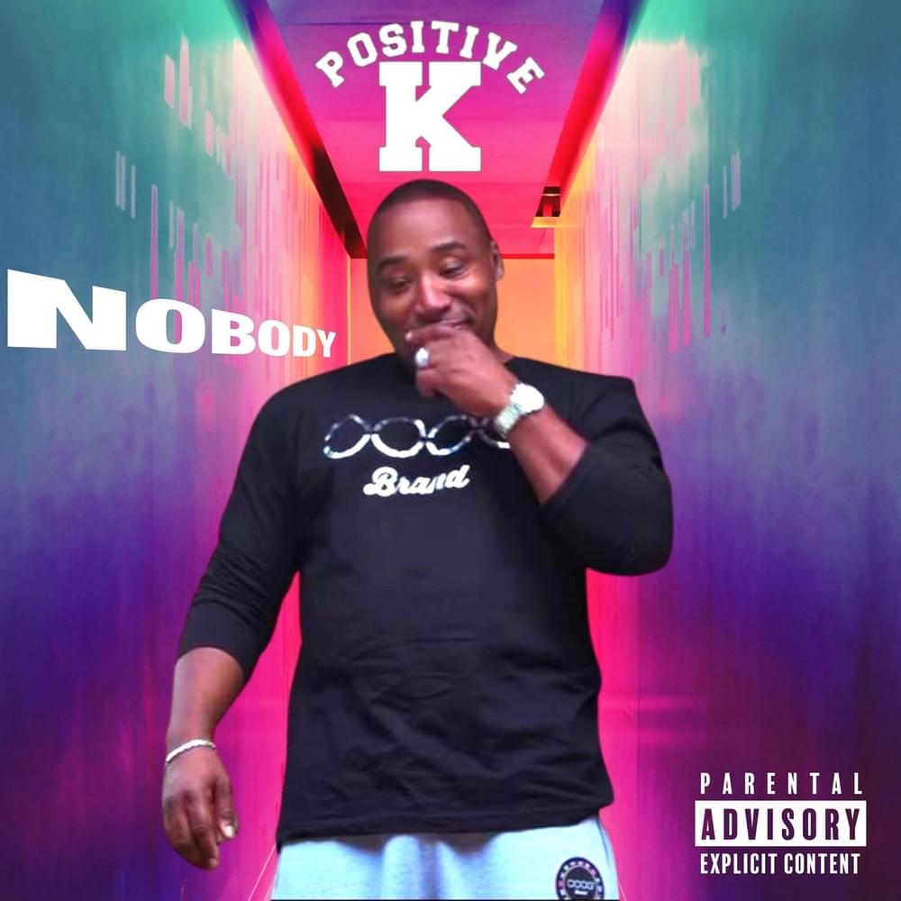 Nobody by Positive K