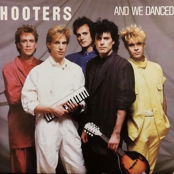 And We Danced by The Hooters