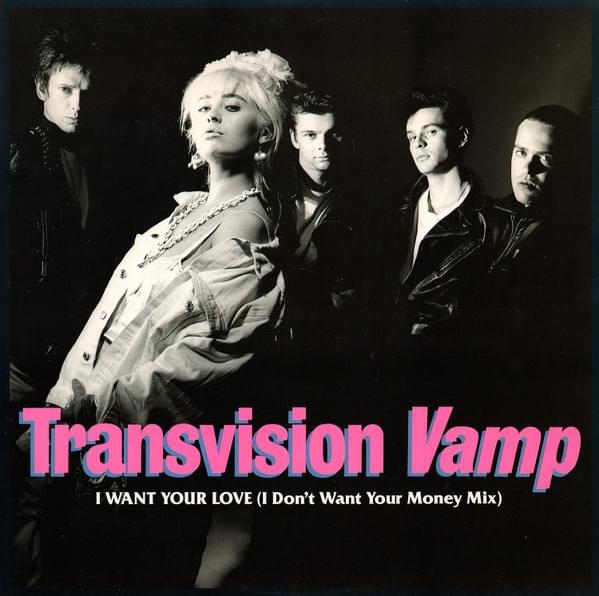 Album cover art for "I Want Your Love" by Transvision Vamp